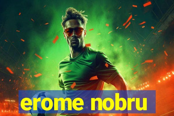 erome nobru